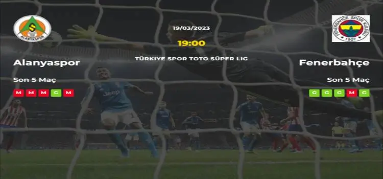 Alanyaspor Fenerbahçe İddaa Maç Tahmini 19 Mart 2023