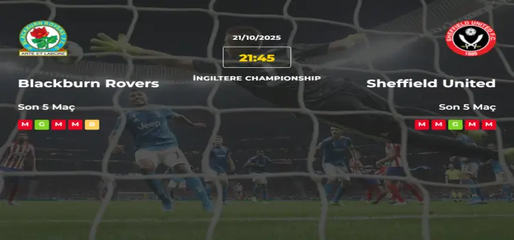 Blackburn Rovers Sheffield United İddaa Maç Tahmini 21 Ekim 2025