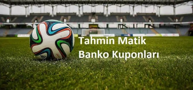 TahminMatik İddaa Tahminleri ve Günlük Banko Kuponları