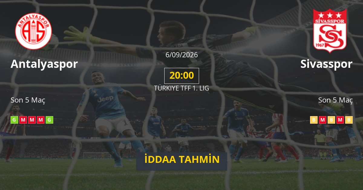 Antalyaspor Sivasspor İddaa Maç Tahmini 06 Eylül 2026