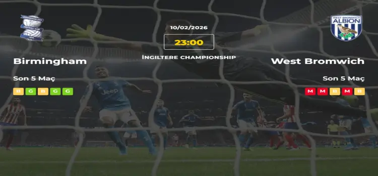 Birmingham West Bromwich İddaa Maç Tahmini 10 Şubat 2026