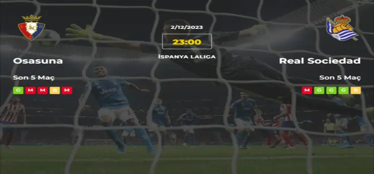 Osasuna Real Sociedad İddaa Maç Tahmini 2 Aralık 2023