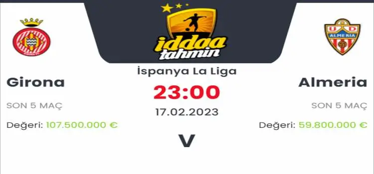 Girona Almeria İddaa Maç Tahmini 17 Şubat 2023