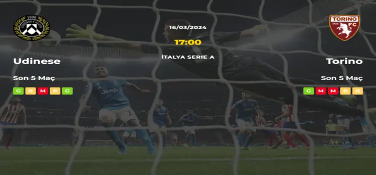Udinese Torino İddaa Maç Tahmini 16 Mart 2024