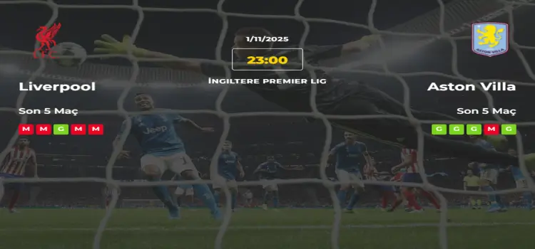 Liverpool Aston Villa İddaa Maç Tahmini 1 Kasım 2025