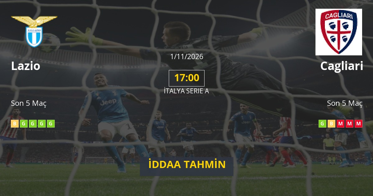 Lazio Cagliari İddaa Maç Tahmini 01 Kasım 2026