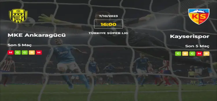Ankaragücü Kayserispor İddaa Maç Tahmini 7 Ekim 2023