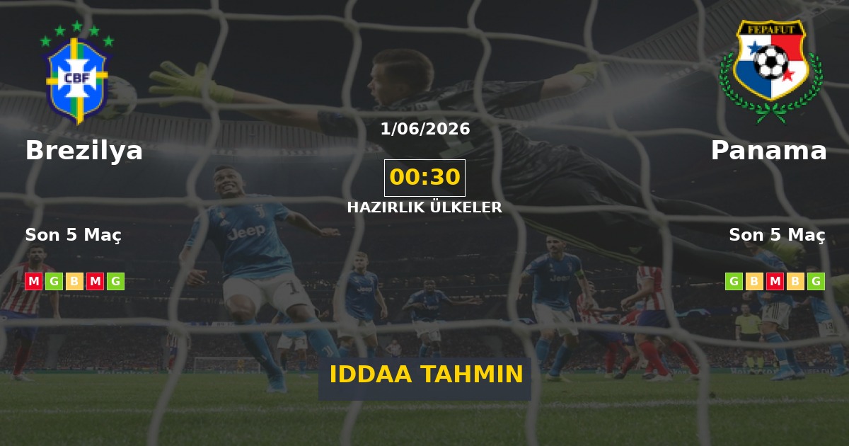 Brezilya Panama İddaa Maç Tahmini 01 Haziran 2026