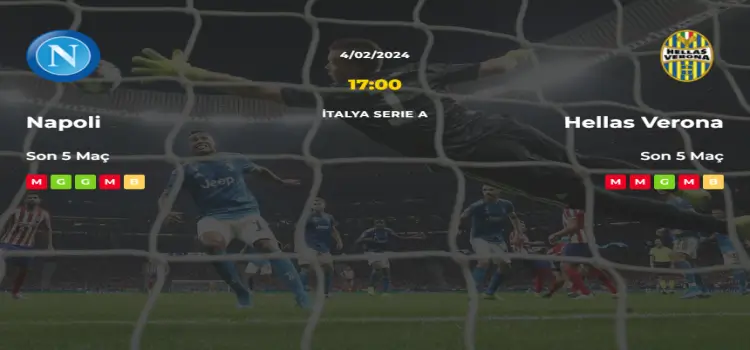 Napoli Hellas Verona İddaa Maç Tahmini 4 Şubat 2024