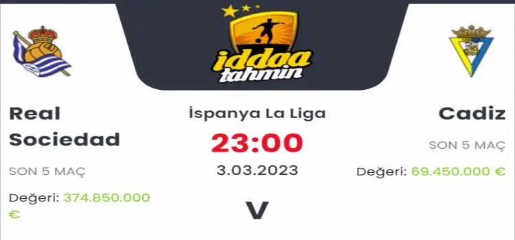 Real Sociedad Cadiz İddaa Maç Tahmini 3 Mart 2023