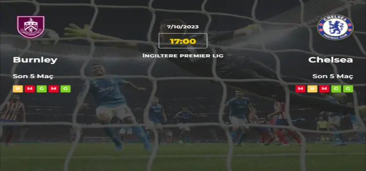 Burnley Chelsea İddaa Maç Tahmini 7 Ekim 2023