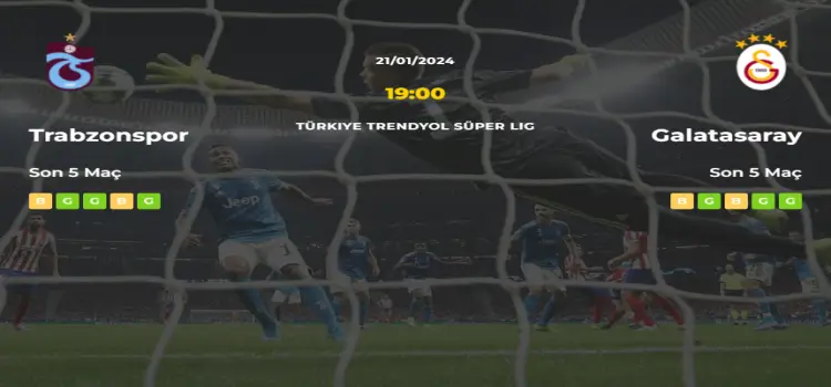 Trabzonspor Galatasaray İddaa Maç Tahmini 21 Ocak 2024