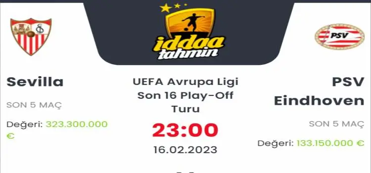Sevilla PSV İddaa Maç Tahmini 16 Şubat 2023