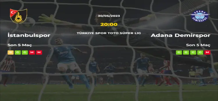İstanbulspor Adana Demirspor İddaa Maç Tahmini 30 Mayıs 2023