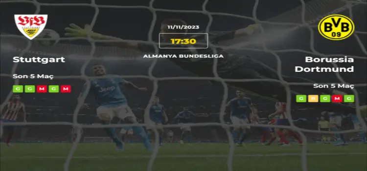 Stuttgart Borussia Dortmund İddaa Maç Tahmini 11 Kasım 2023