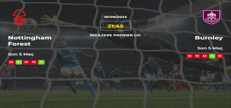 Nottingham Forest Burnley İddaa Maç Tahmini 18 Eylül 2023
