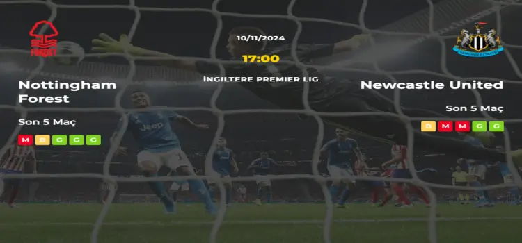 Nottingham Forest Newcastle United İddaa Maç Tahmini 10 Kasım 2024