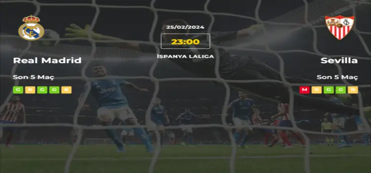 Real Madrid Sevilla İddaa Maç Tahmini 25 Şubat 2024