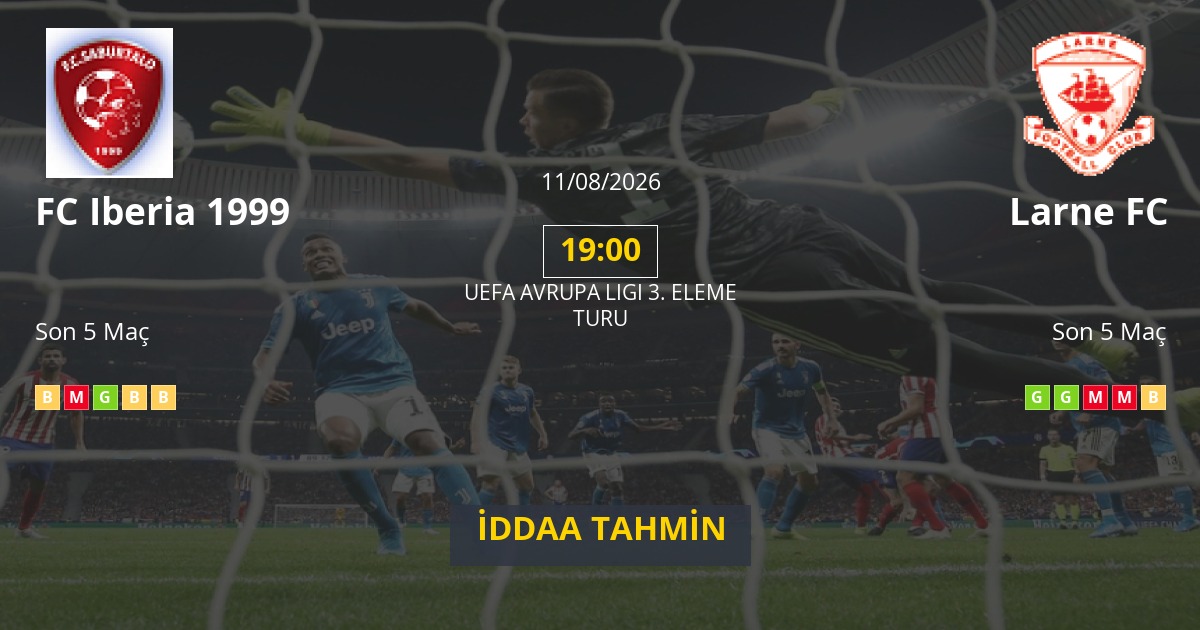 FC Iberia 1999 Larne FC İddaa Maç Tahmini 11 Ağustos 2026