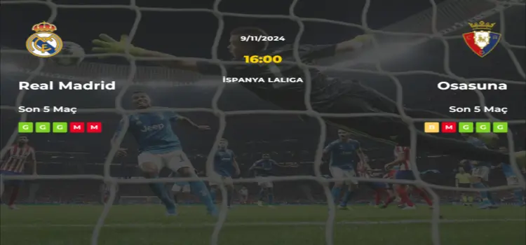 Real Madrid Osasuna İddaa Maç Tahmini 9 Kasım 2024