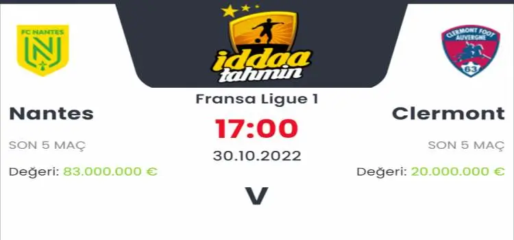 Nantes Clermont İddaa Maç Tahmini 30 Ekim 2022