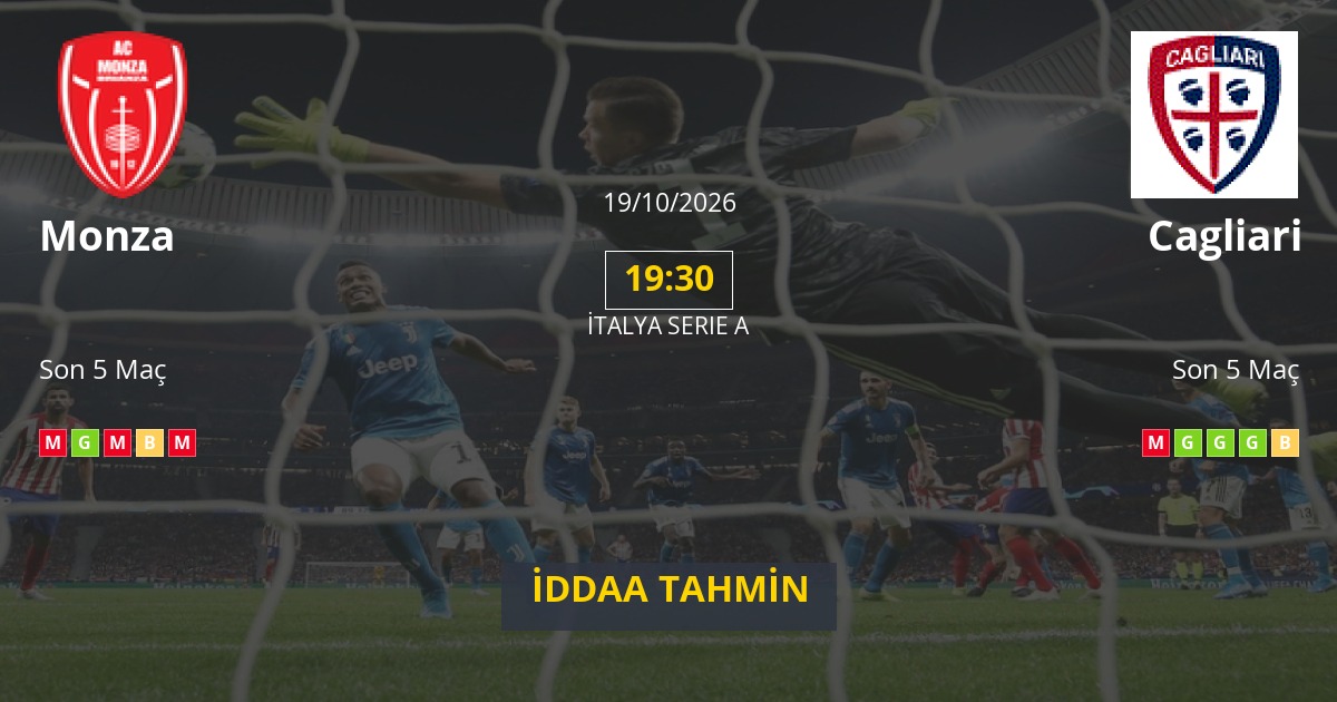 Monza Cagliari İddaa Maç Tahmini 19 Ekim 2026