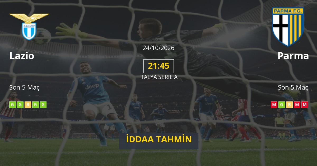 Lazio Parma İddaa Maç Tahmini 24 Ekim 2026