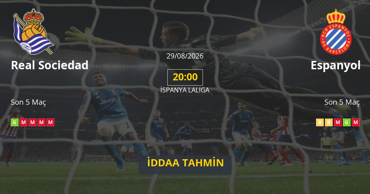 Real Sociedad Espanyol İddaa Maç Tahmini 29 Ağustos 2026