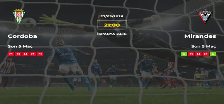 Cordoba Mirandes İddaa Maç Tahmini 27 Mart 2026