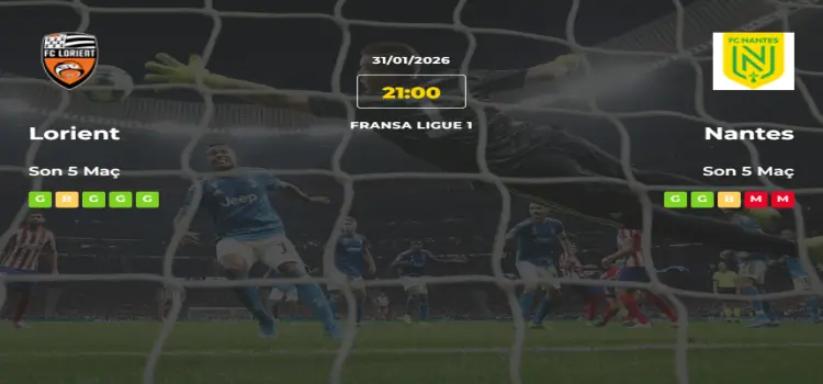 Lorient Nantes İddaa Maç Tahmini 31 Ocak 2026