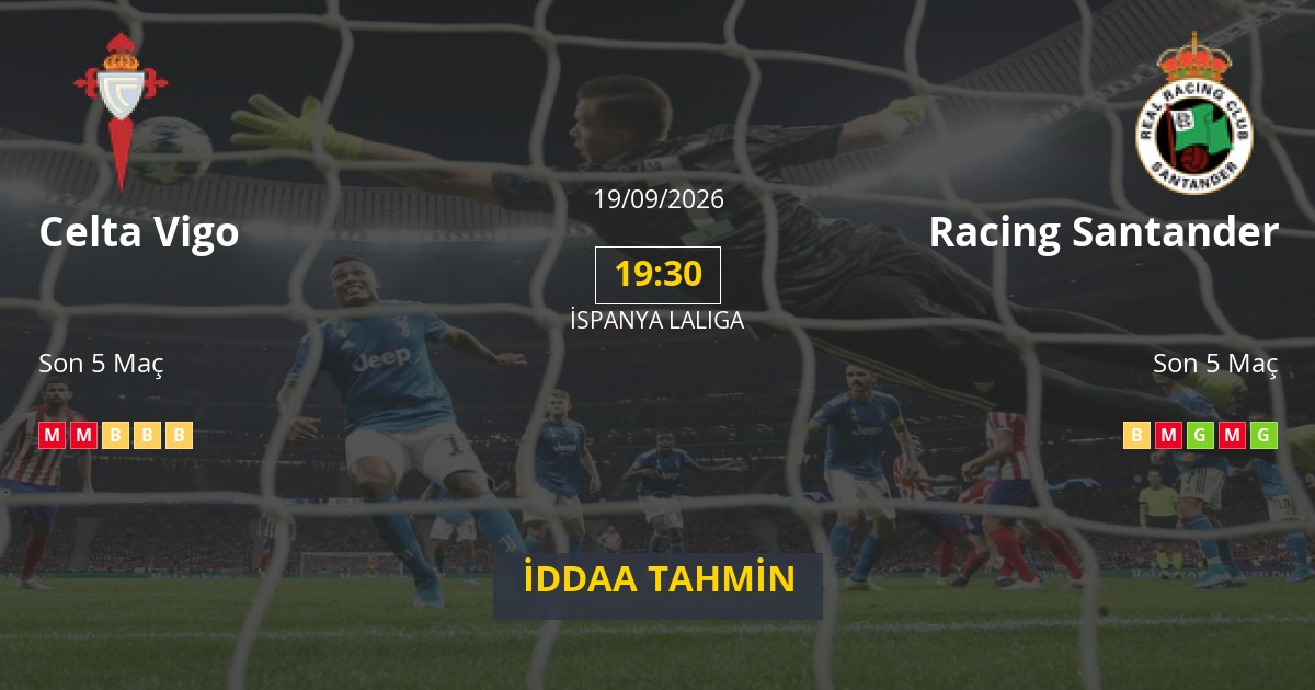 Celta Vigo Racing Santander İddaa Maç Tahmini 19 Eylül 2026