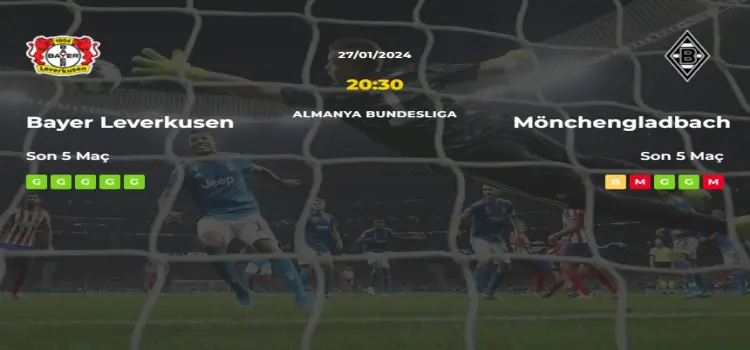Bayer Leverkusen Mönchengladbach İddaa Maç Tahmini 27 Ocak 2024