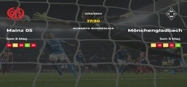 Mainz Mönchengladbach İddaa Maç Tahmini 2 Mart 2024