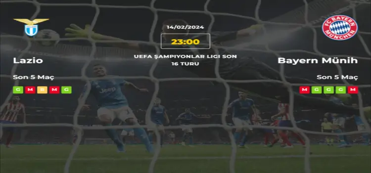 Lazio Bayern Münih İddaa Maç Tahmini 14 Şubat 2024