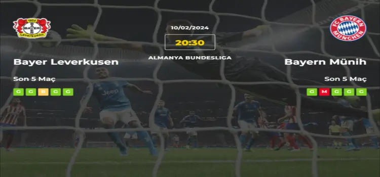 Bayer Leverkusen Bayern Münih İddaa Maç Tahmini 10 Şubat 2024