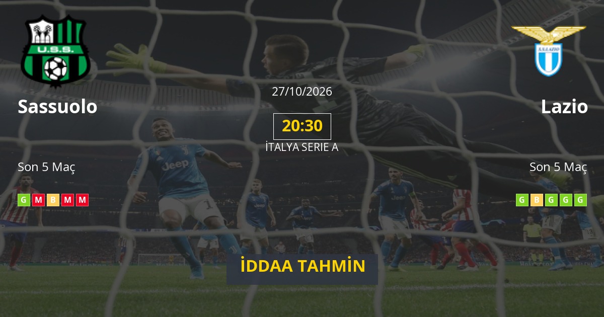 Sassuolo Lazio İddaa Maç Tahmini 27 Ekim 2026