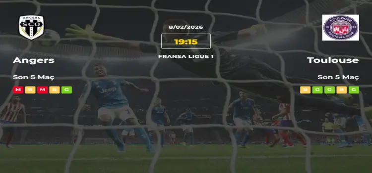 Angers Toulouse İddaa Maç Tahmini 8 Şubat 2026