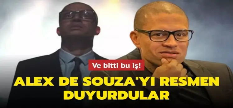 Alex de Souza'yı resmen duyurdular!
