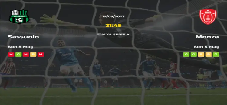Sassuolo Monza İddaa Maç Tahmini 19 Mayıs 2023