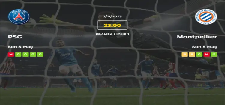 PSG Montpellier İddaa Maç Tahmini 3 Kasım 2023