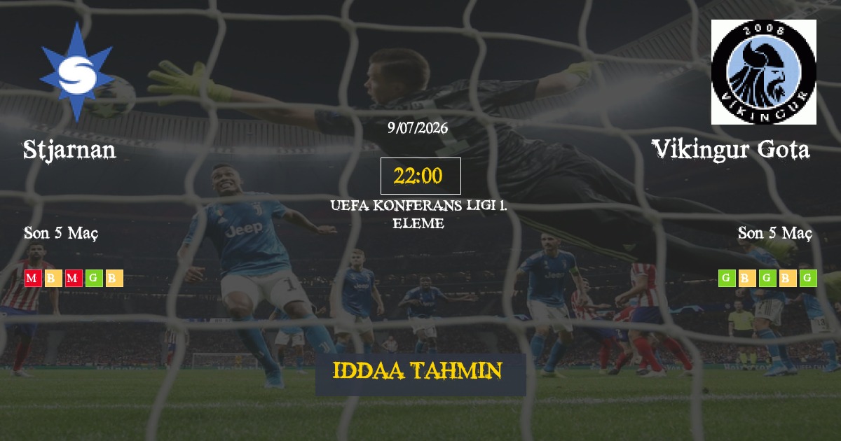 Stjarnan Vikingur Gota İddaa Maç Tahmini 09 Temmuz 2026
