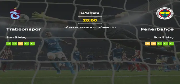 Trabzonspor Fenerbahçe İddaa Maç Tahmini 14 Şubat 2026