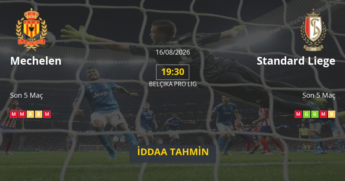 Mechelen Standard Liege İddaa Maç Tahmini 16 Ağustos 2026