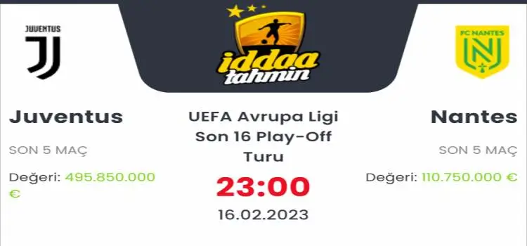 Juventus Nantes İddaa Maç Tahmini 16 Şubat 2023