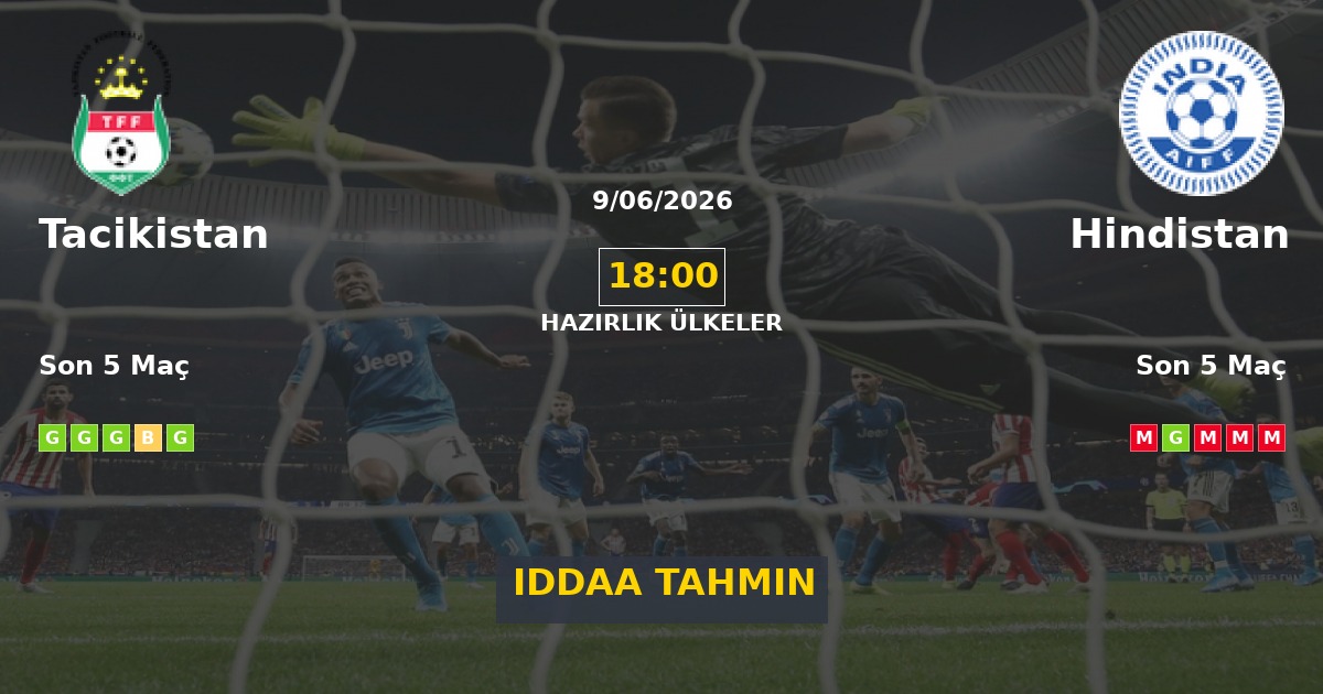 Tacikistan Hindistan İddaa Maç Tahmini 09 Haziran 2026