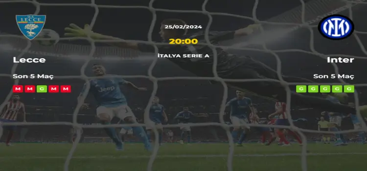 Lecce Inter İddaa Maç Tahmini 25 Şubat 2024