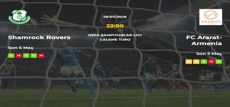 Shamrock Rovers Ararat İddaa Maç Tahmini 28 Temmuz 2026