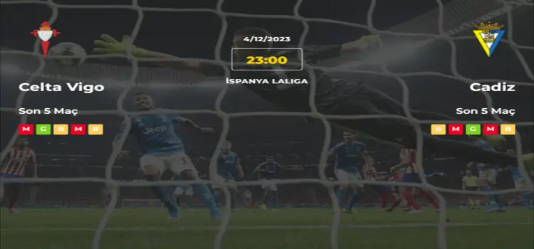 Celta Vigo Cadiz İddaa Maç Tahmini 3 Aralık 2023