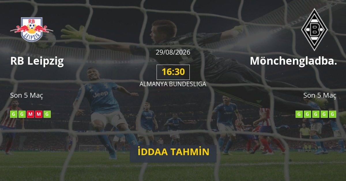 RB Leipzig Mönchengladbach İddaa Maç Tahmini 29 Ağustos 2026