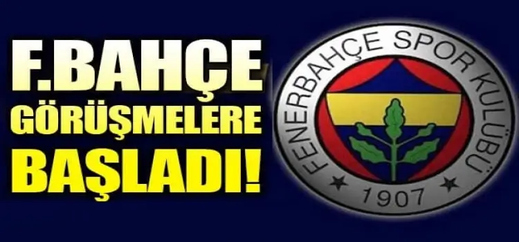 Fenerbahçe yıldız futbolcu ile görüşmelere başladı